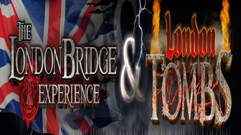 London Bridge Experience The Venue: Quoted the scariest attraction in 